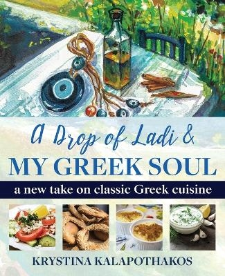 A Drop of Ladi & My Greek Soul - Krystina Kalapothakos