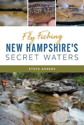 Fly Fishing New Hampshire's Secret Waters