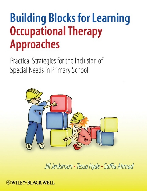 Building Blocks for Learning Occupational Therapy Approaches - Jill Jenkinson, Tessa Hyde, Saffia Ahmad