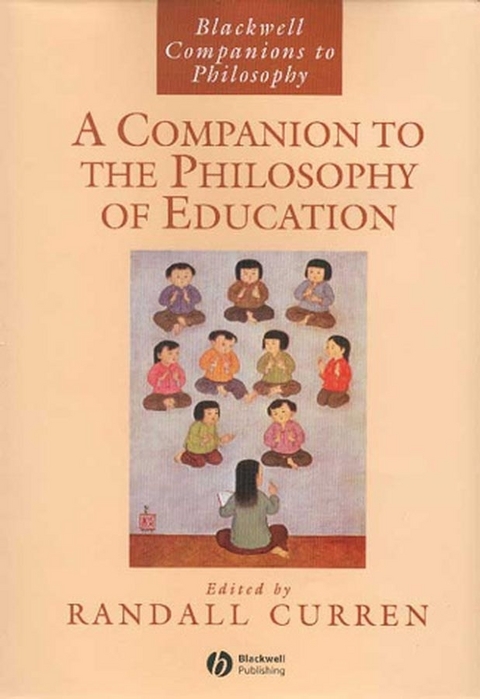 A Companion to the Philosophy of Education - 
