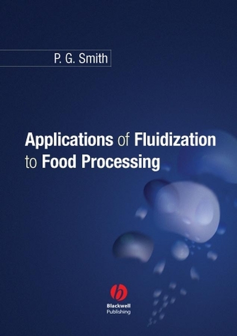 Applications of Fluidization to Food Processing - Peter G. Smith