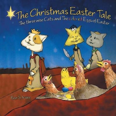 The Christmas Easter Tale - Ron S Irvine