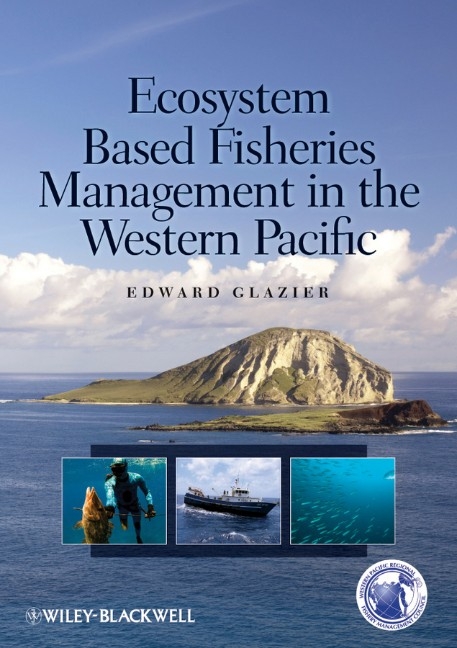 Ecosystem Based Fisheries Management in the Western Pacific -  Edward Glazier