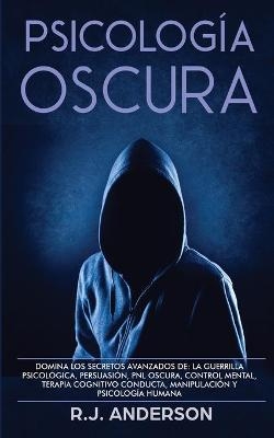 Psicolog&iacute;a Oscura - R J Anderson