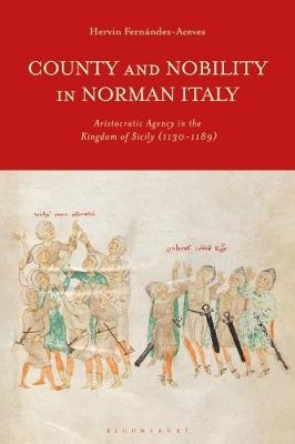 County and Nobility in Norman Italy - Hervin Fern&aacute;ndez Aceves