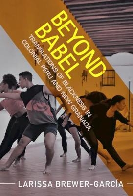 Beyond Babel - Larissa Brewer-Garc&iacute;a