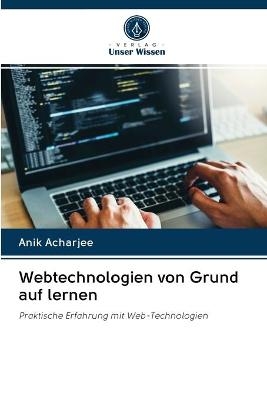 Webtechnologien von Grund auf lernen - Anik Acharjee