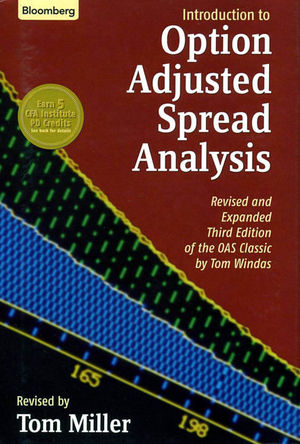 Introduction to Option-Adjusted Spread Analysis, 3rd, Revised and Expanded Edition of the OAS Classic by Tom Windas