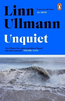 Unquiet - Linn Ullmann