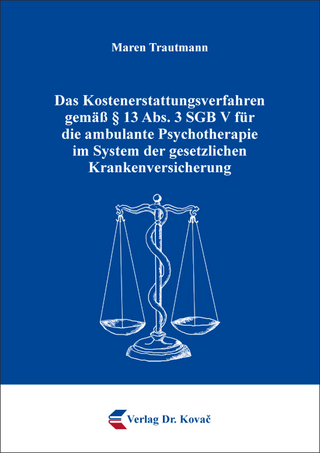Das Kostenerstattungsverfahren gemäß § 13 Abs. 3 SGB V für die ambulante Psychotherapie im System der gesetzlichen Krankenversicherung