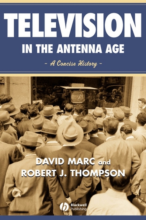 Television in the Antenna Age - David Marc, Robert Thompson