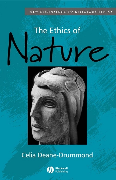 The Ethics of Nature - Celia Deane-Drummond