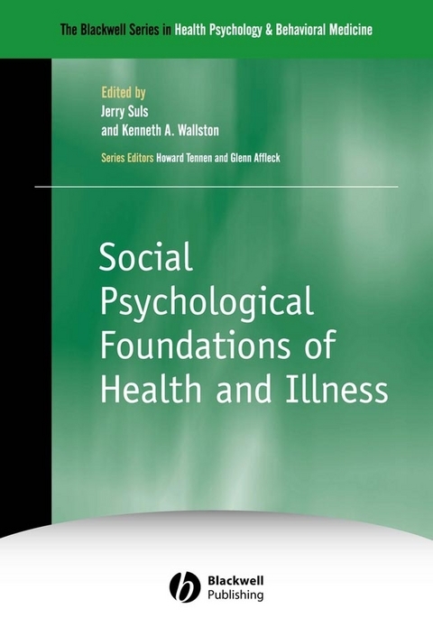 Social Psychological Foundations of Health and Illness - 