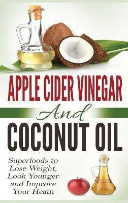 Apple Cider Vinegar and Coconut Oil - Amanda Hopkins