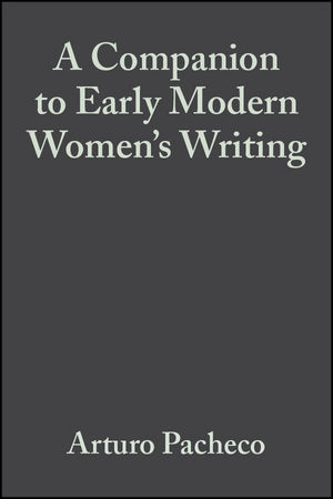 A Companion to Early Modern Women's Writing - 