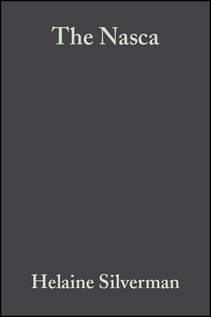 The Nasca - Helaine Silverman, Donald Proulx
