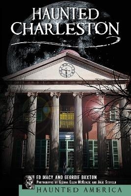 Haunted Charleston - Edward B. Macy, Geordie Buxton