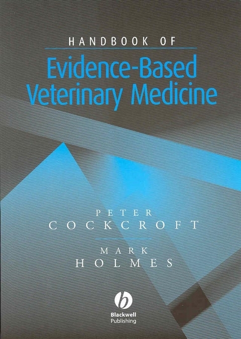 Handbook of Evidence-Based Veterinary Medicine - Peter Cockcroft, Mark Holmes