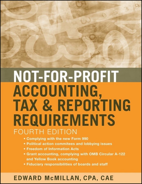 Not-for-Profit Accounting, Tax, and Reporting Requirements - Edward J. McMillan