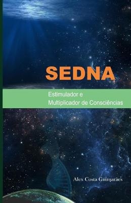 Sedna - Alex Costa Guimar&atilde;es
