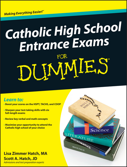 Catholic High School Entrance Exams For Dummies - Lisa Zimmer Hatch, Scott A. Hatch