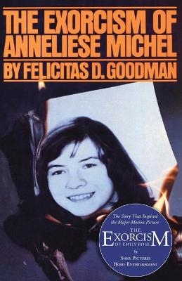 The Exorcism of Anneliese Michel - Dr Felicitas D Goodman