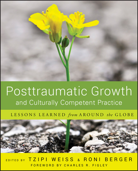 Posttraumatic Growth and Culturally Competent Practice - Tzipi Weiss, Ron Berger