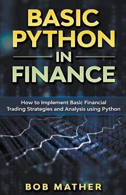 Basic Python in Finance - Bob Mather