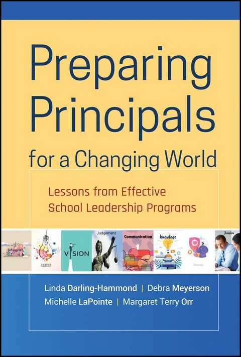 Preparing Principals for a Changing World - Linda Darling-Hammond, Debra Meyerson, Michelle LaPointe, Margaret T. Orr