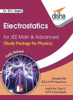 Electrostatics for Jee Main & Advanced (Study Package for Physics) - Er. D. C. Gupta