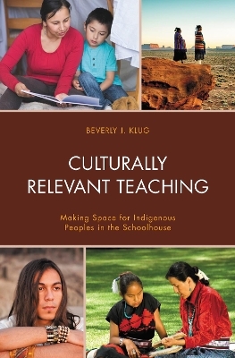 Culturally Relevant Teaching - Beverly J. Klug