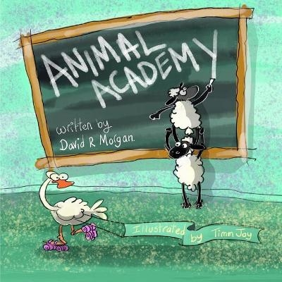 Animal Academy - David R Morgan