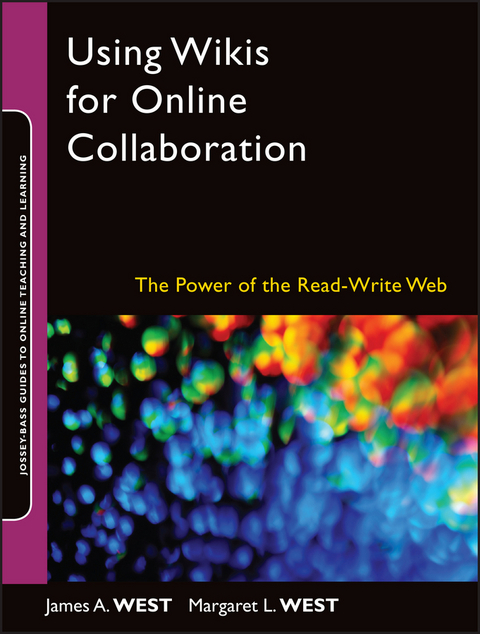 Using Wikis for Online Collaboration - James A. West, Margaret L. West