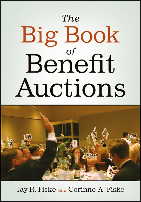 The Big Book of Benefit Auctions - Jay R. Fiske, Corinne A. Fiske