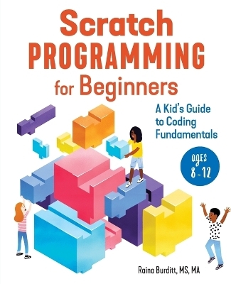 Scratch Programming for Beginners - Raina Burditt MS MA