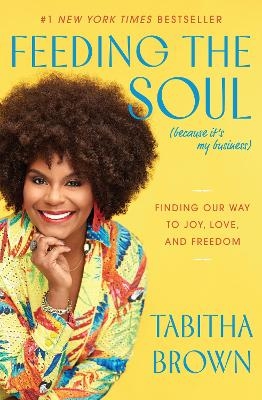 Feeding the Soul (Because It's My Business) - Tabitha Brown