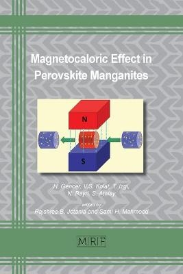 Magnetocaloric Effect in Perovskite Manganites - H Gencer, V Kolat, T Izgi
