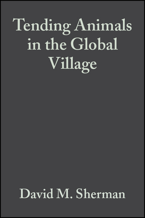 Tending Animals in the Global Village - David M. Sherman