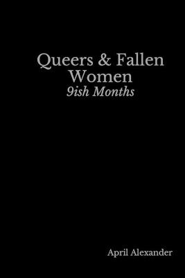 Queers & Fallen Women - April Alexander