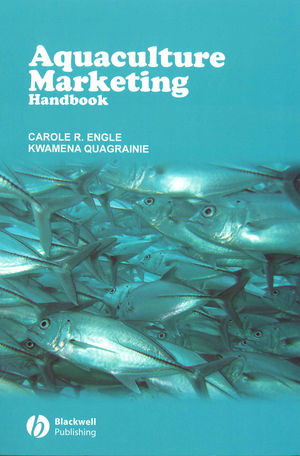 Aquaculture Marketing Handbook - Carole R. Engle, Kwamena K. Quagrainie