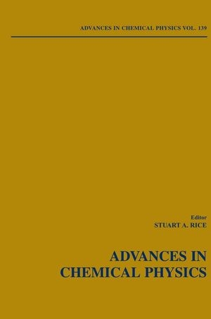 Advances in Chemical Physics, Volume 139 - 