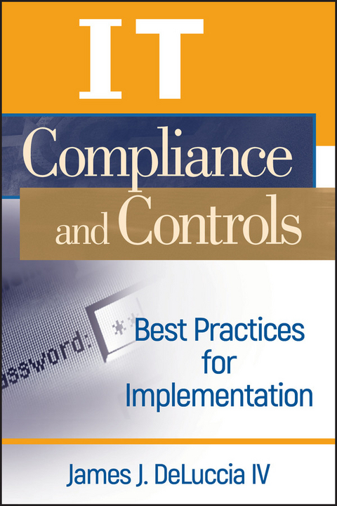 IT Compliance and Controls - James J. DeLuccia