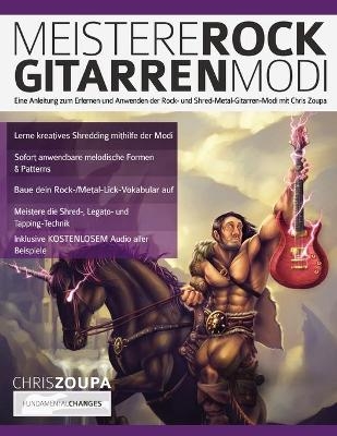 Meistere Rockgitarren-Modi - Chris Zoupa, Joseph Alexander