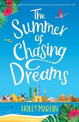 The Summer of Chasing Dreams - Holly Martin