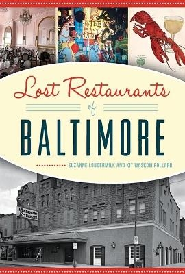 Lost Restaurants of Baltimore - Suzanne Loudermilk, Kit Waskom Pollard