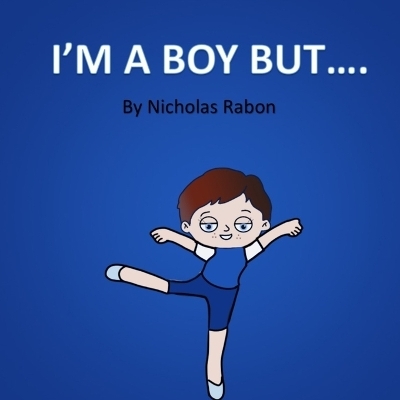 I'm a Boy But..... - Nicholas Rabon