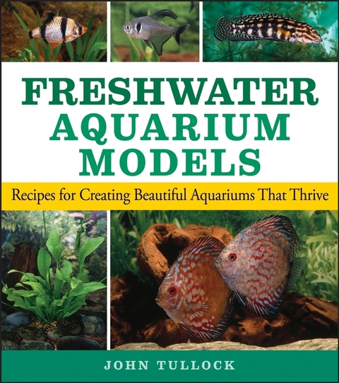 Freshwater Aquarium Models -  John H. Tullock