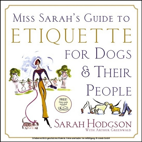Miss Sarah''s Guide to Etiquette for Dogs & Their People -  Sarah (?) Hodgson