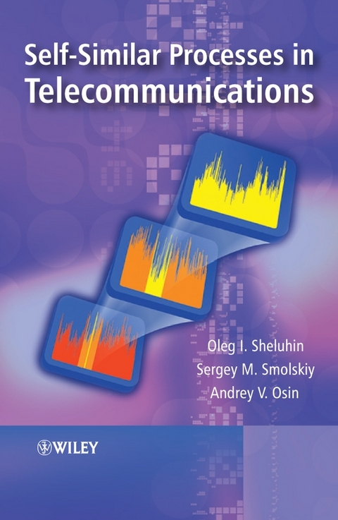 Self-Similar Processes in Telecommunications - Oleg Sheluhin, Sergey Smolskiy, Andrew Osin
