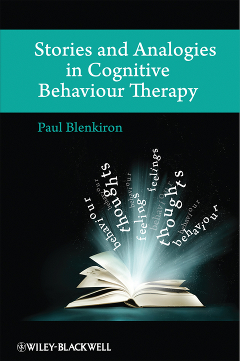 Stories and Analogies in Cognitive Behaviour Therapy - Paul Blenkiron